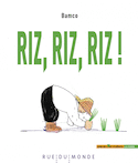 Riz, riz, riz!